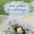 La Marelle Editions-cahier de coloriage-chloé rémiat-4027